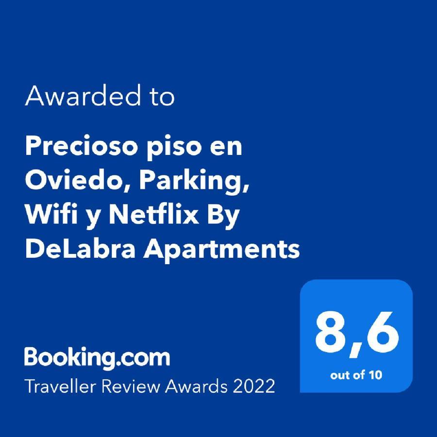 Precioso Piso En Oviedo, Parking, Wifi Y Netflix By Delabra Apartments Bagian luar foto